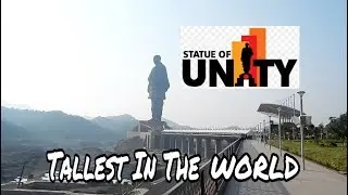 STATUE OF UNITY | WORLD'S TALLEST STATUE | OBSERVATION DECK TOP VIEW