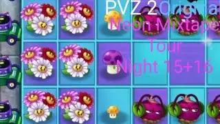 PVZ 2 Original:Neon Mixtape Tour Night 15+16-