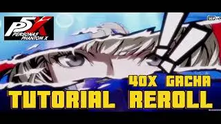 Tutorial Gacha 40x + Reroll Game Terbaru Persona 5 : The Phantom X #p5x #persona5thephantomx