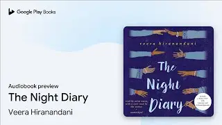 The Night Diary by Veera Hiranandani &middot; Audiobook preview