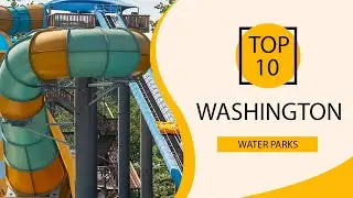 Top 10 Best Water Parks in Washington | USA - English