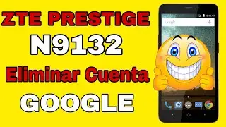 ZTE PRESTIGE N9132 Eliminar Cuenta Google / Quitar cuenta Google ZTE N9132 Frp Bypass