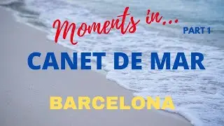 CANET DE MAR - BARCELONA