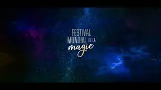FESTIVAL MONDIAL DE LA MAGIE EN TOURNEE 2025-2026