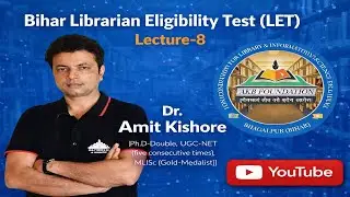Lecture No.8 :  Bihar LET (Librarian Eligibility Test) Special By Dr Amit Kishore  I AKB Publication