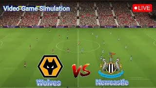 🔴LIVE : Wolves vs Newcastle | Premier League - Round 22 | Video Game Simulation