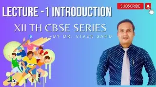 Lecture 1 - Introduction | Physical Education 12th CBSE Series | By Dr  Vivek Sahu