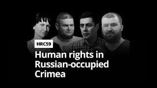 HRC59: Human rights in Russian-occupied Crimea