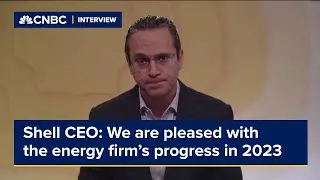 Shell CEO: We are pleased with the energy firm&rsquo;s progress in 2023