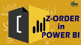 Z-Order in Power Bi | Importance and uses of Z-Order in Power Bi | KSR Datavizon