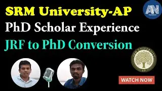 Interaction with PhD Scholar (Mathi), SRM-AP, JRF to PhD, Papers, Patents, Projects, Experience