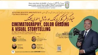 Cinematography, Colorgrading & Visualstorytelling | Workshop | Inuagural Session | IMC MANUU