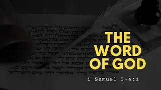 The Word of God [ 1 Samuel 3-4:1 ] by Robin Brown