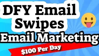 Done For You Email Swipes For Email Marketing & Affiliate Marketing - DFY Email Swipes Make $100/Day