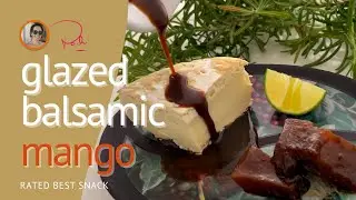 How to make NO SUGAR & SWEET GLAZED BALSAMIC MANGO - by Chef Pachi #shortsyoutube