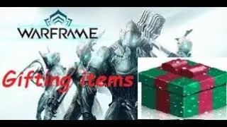How to Gift items on Warframe