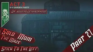 Back 4 Blood - [Act 3 'Dr. Rogers, Garden Party'] - 'Mom' - Part 27 - (The Maze, Stick To The Left)