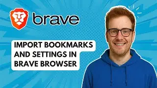 Импорт закладок и настроек в браузере Brave [Руководство 2025 года]