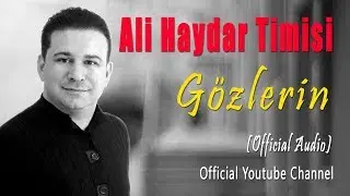 Ali Haydar Timisi - Gözlerin (Official Audio)