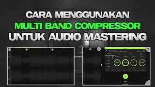 CARA MENGGUNAKAN MULTI BAND COMPRESSOR UNTUK MASTERING DI FL STUDIO MOBILE