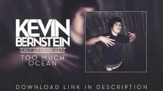 Kevin Bernstein - Too Much Ocean (High School Demos)