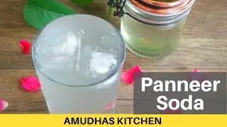 Homemade Panneer Soda | பன்னீர் சோடா | Summer Recipes | Amudhas Kitchen
