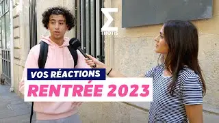 RENTRÉE 2023 : VOS RÉACTIONS !