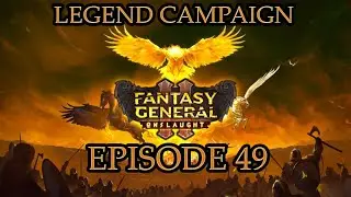 Fantasy General II - Legend Campaign - Episode 49 - Dragon Isles P2