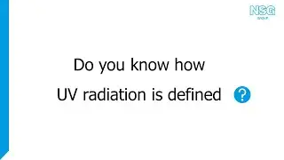 Glass: Back to basics (32) -  Do you know how UV radiation is defined?