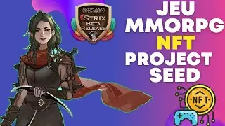 PROJECT SEED CRYPTO  - MMORPG P2E ( Play To Earn FR )
