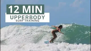 12 MIN UPPERBODY : Renforcement musculaire haut du corps - Force & Mobilit&eacute; - SURF TRAINING