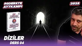 Diziler 04 | 73.Ders | 90 Derste AYT Matematik Kampı | 2025