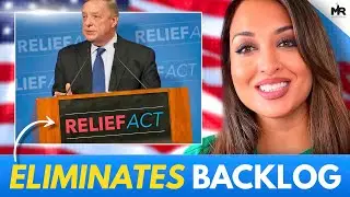 RELIEF Act Introduced to ELIMINATE Visa Backlog!