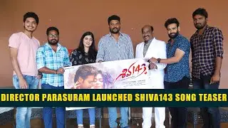 Director Parasuram launched Shiva143 Song teaser || #VamsiShekarCinema