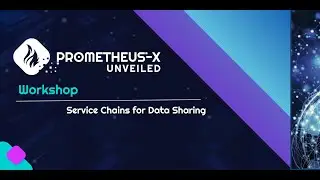 Prometheus-X Unveiled Workshop: Service Chains for Data Sharing