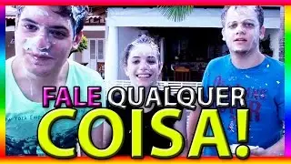 DESAFIO - FALE QUALQUER COISA!