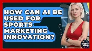 How Can AI Be Used For Sports Marketing Innovation? - Sports Jobs