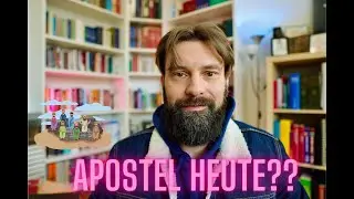 Gibt es heute noch Apostel f&uuml;r die Gemeinde?