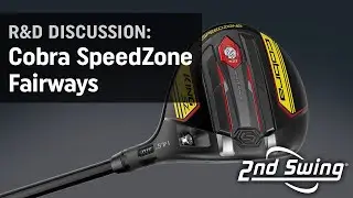 Cobra SpeedZone Fairways | R&D Discussion