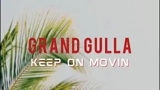 Keep on Movin - Grand Gulla (Official Music Video)