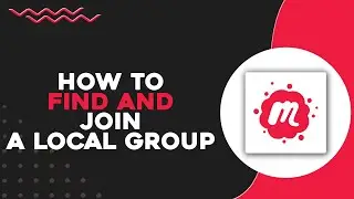 How To Find and Join a Local Meetup Group (Quick Tutorial)