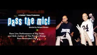 Pass The Mic | Psycho Realm  | Duke | Sick Jacken | Raw Footage | Rap | Documentary | Safada Y Sano