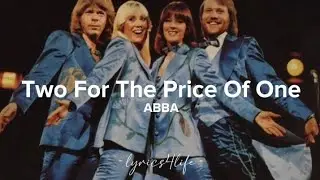 ABBA - Two For The Price Of One (Lyrics)
