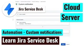 Jira Service Desk - Custom notification with Automation