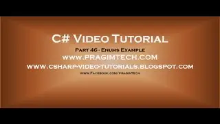 Part 46   C# Tutorial   Enums Example