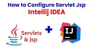 Setting Up JSP & Servlets in IntelliJ IDEA (Step-by-Step Guide)