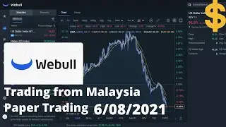 WEBULL PAPER TRADING LIVE( 6/08/2021)-WEBULL MALAYSIA