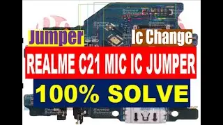 Realme C21 Mic IC Jumper | Mic IC Replacement | Mic Problem Solution