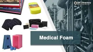 Medical Foam Manufacturers, Suppliers, and Industry Information