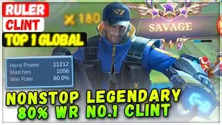 SAVAGE!! Nonstop Legendary 80% Win Rate No.1 Clint [ Top 1 Global Clint ] Ruler - Mobile Legends